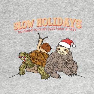 Slow Holidays T-Shirt